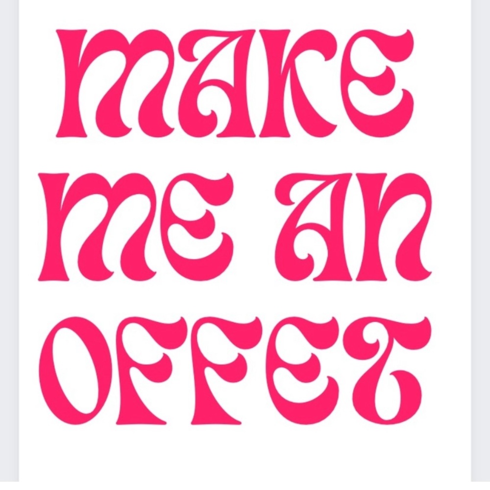 Make me offer will accept if reasonable price